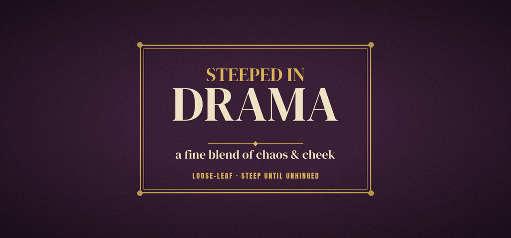 Steeped in Drama tea label mug design — full artwork
