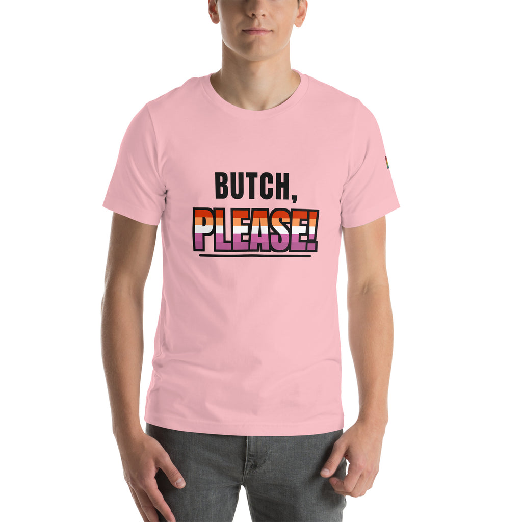lesbian pride t-shirt — Butch, Please! print, pink t-shirt
