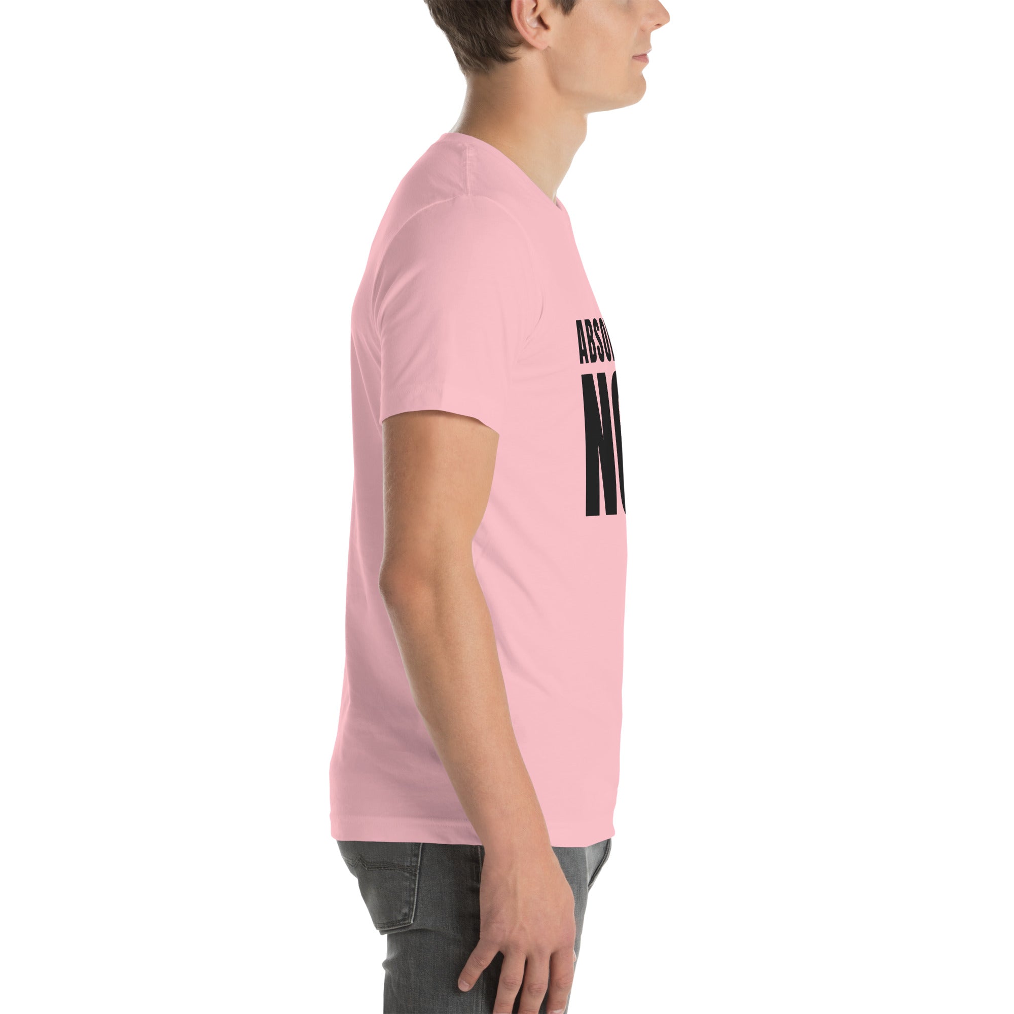 sassy pride t-shirt — Absolutely Not. print, pink t-shirt right side view