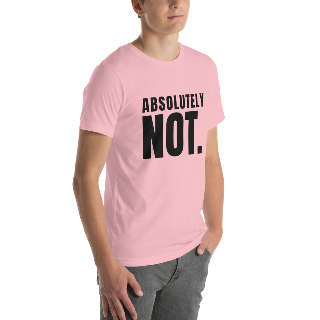 sassy pride t-shirt — Absolutely Not. print, pink t-shirt right 3/4 view