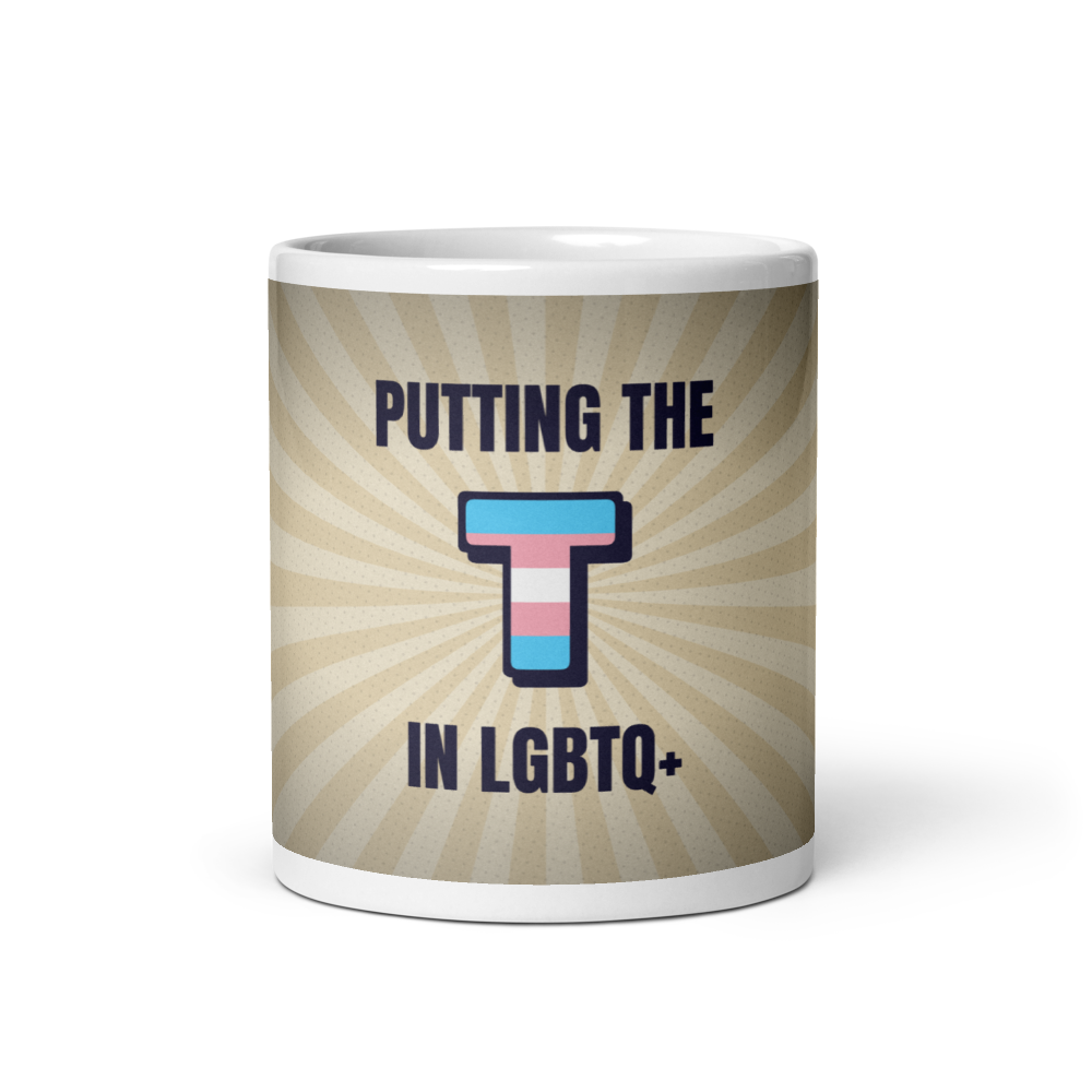 Putting the T in LGBTQ+ mug — front view